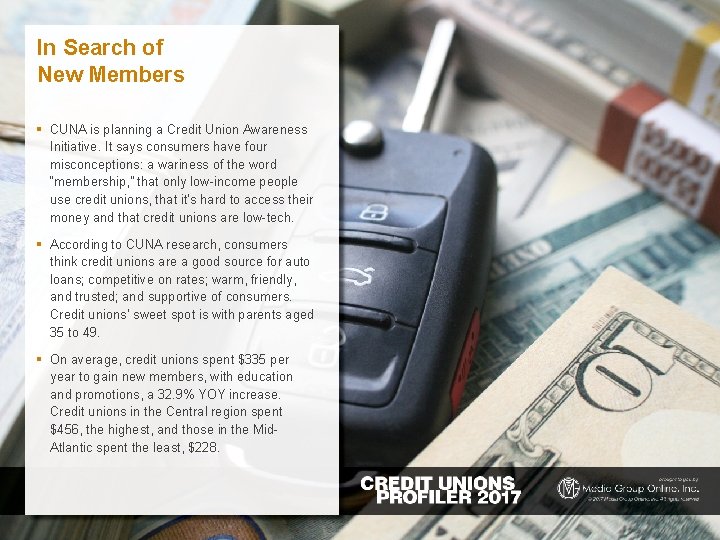 In Search of New Members § CUNA is planning a Credit Union Awareness Initiative.