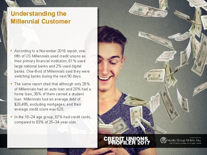 Understanding the Millennial Customer § According to a November 2016 report, onefifth of US