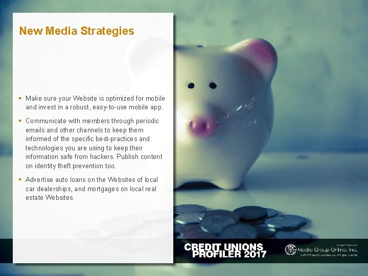 New Media Strategies § Make sure your Website is optimized for mobile and invest