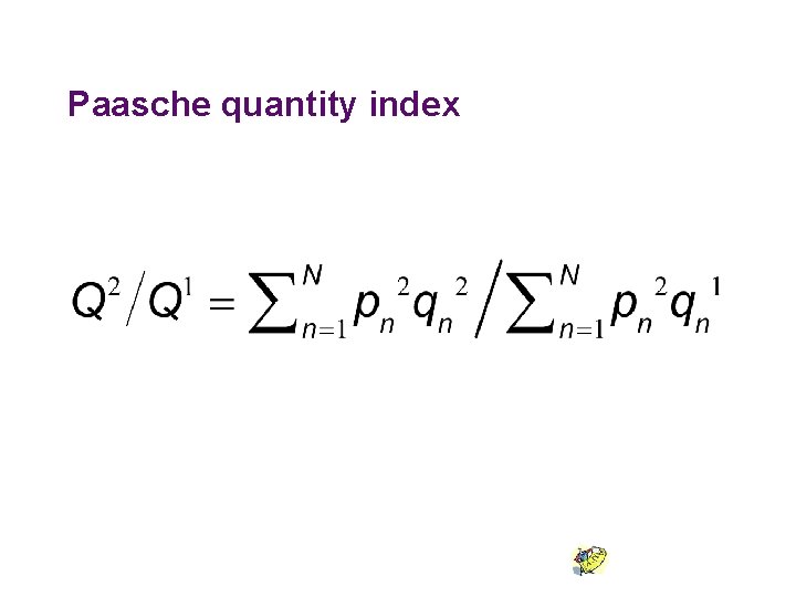 Paasche quantity index Paasche quantity index