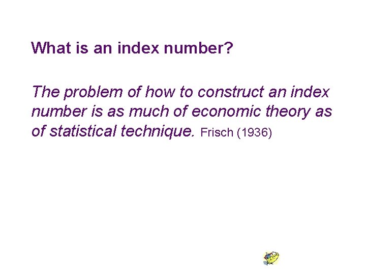 What is an index number? The problem of how to construct an index number