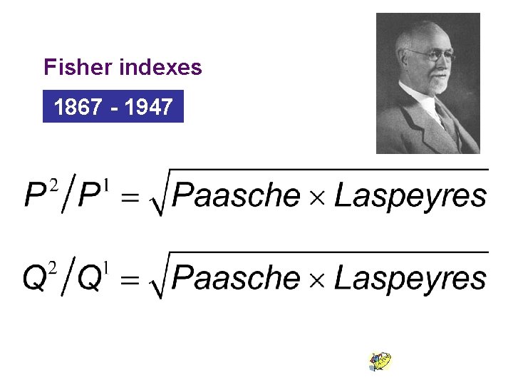 Fisher indexes 1867 - 1947 