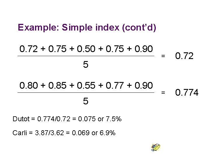 Example: Simple index (cont’d) 0. 72 + 0. 75 + 0. 50 + 0.
