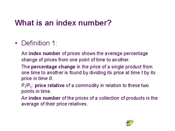 What is an index number? • Definition 1: An index number of prices shows