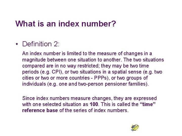 What is an index number? • Definition 2: An index number is limited to What is an index number? • Definition 2: An index number is limited to