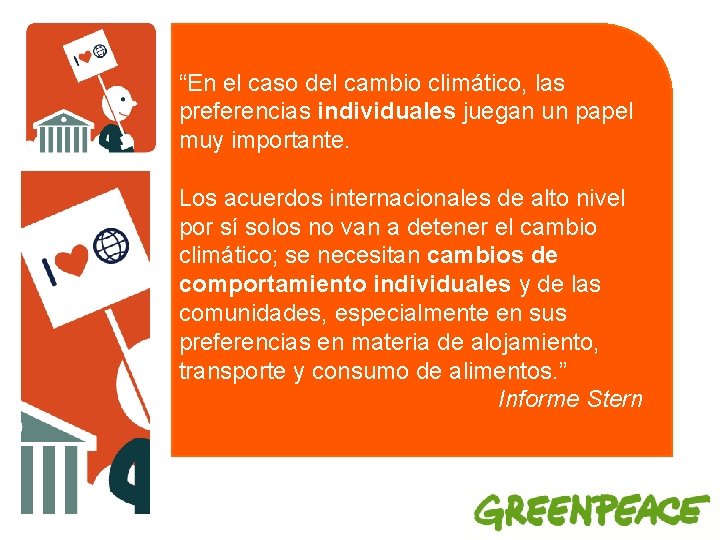 “En el caso del cambio climático, las preferencias individuales juegan un papel muy importante.