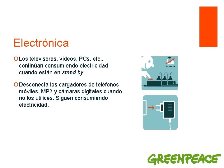 Electrónica ¡ Los televisores, vídeos, PCs, etc. , continúan consumiendo electricidad cuando están en