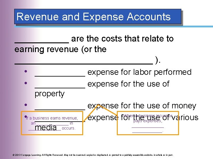 Revenue and Expense Accounts ______ are the costs that relate to earning revenue (or