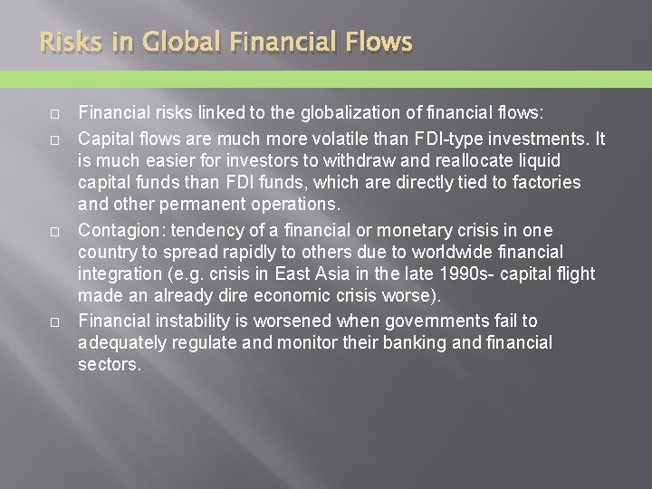 Risks in Global Financial Flows � � Financial risks linked to the globalization of