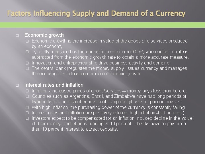 Factors Influencing Supply and Demand of a Currency � Economic growth is the increase