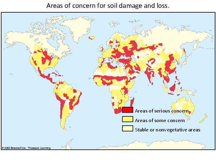 Areas of concern for soil damage and loss. Areas of serious concern Areas of