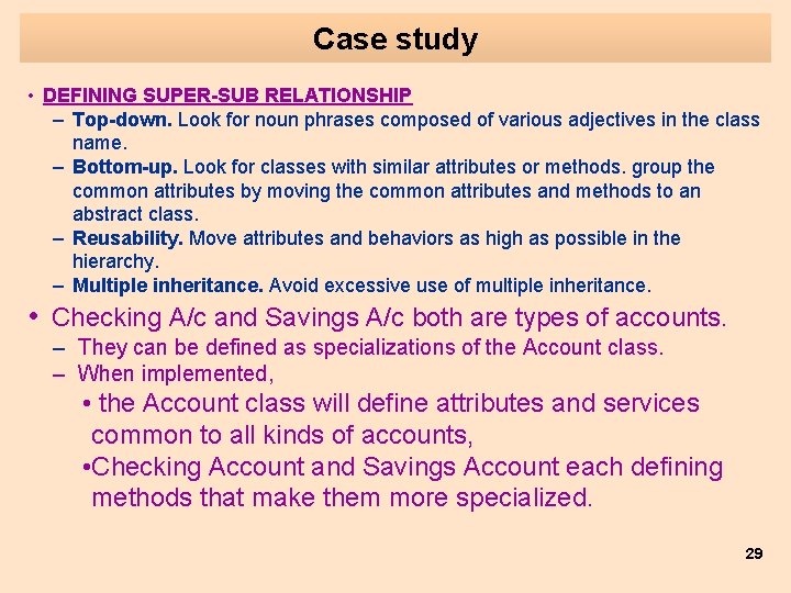 Case study • DEFINING SUPER-SUB RELATIONSHIP – Top-down. Look for noun phrases composed of Case study • DEFINING SUPER-SUB RELATIONSHIP – Top-down. Look for noun phrases composed of