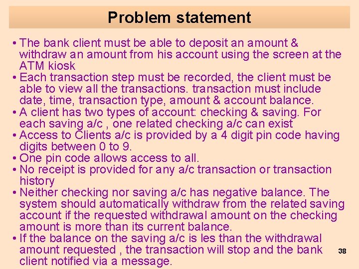 Problem statement • The bank client must be able to deposit an amount &