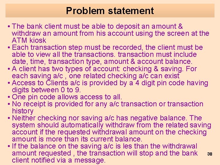 Problem statement • The bank client must be able to deposit an amount & Problem statement • The bank client must be able to deposit an amount &