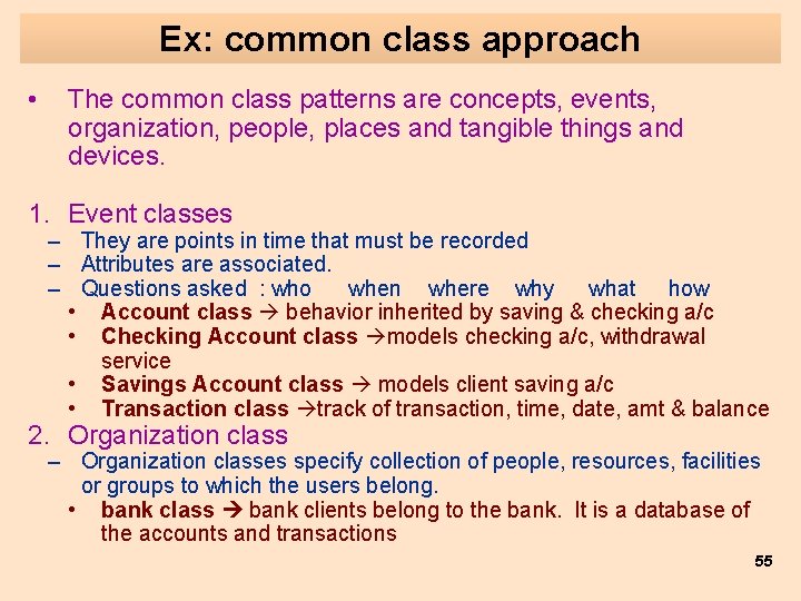 Ex: common class approach • The common class patterns are concepts, events, organization, people,