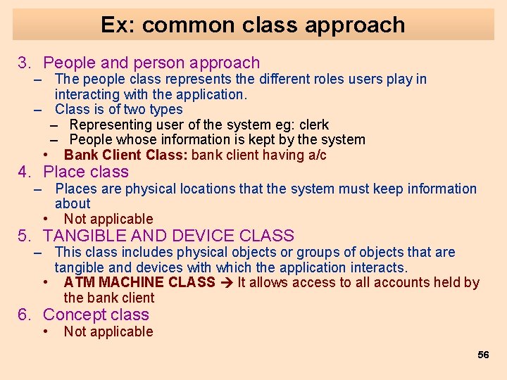Ex: common class approach 3. People and person approach – The people class represents
