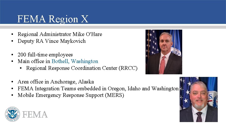 FEMA Region X • Regional Administrator Mike O'Hare • Deputy RA Vince Maykovich •
