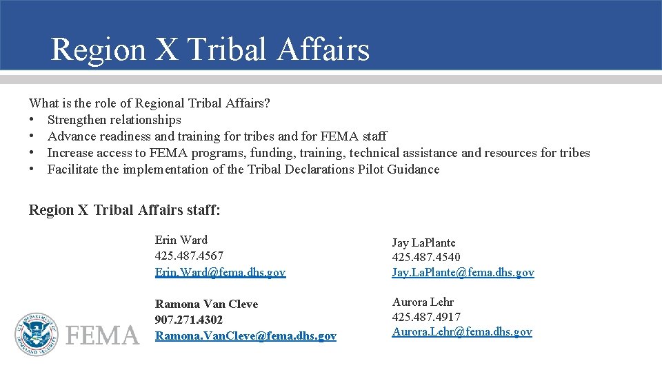 Region X Tribal Affairs What is the role of Regional Tribal Affairs? • Strengthen