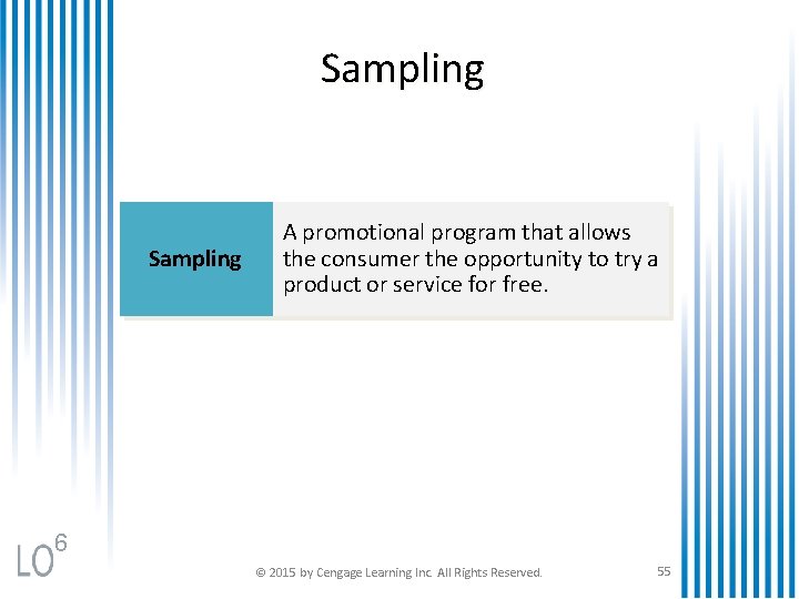 Sampling A promotional program that allows the consumer the opportunity to try a product