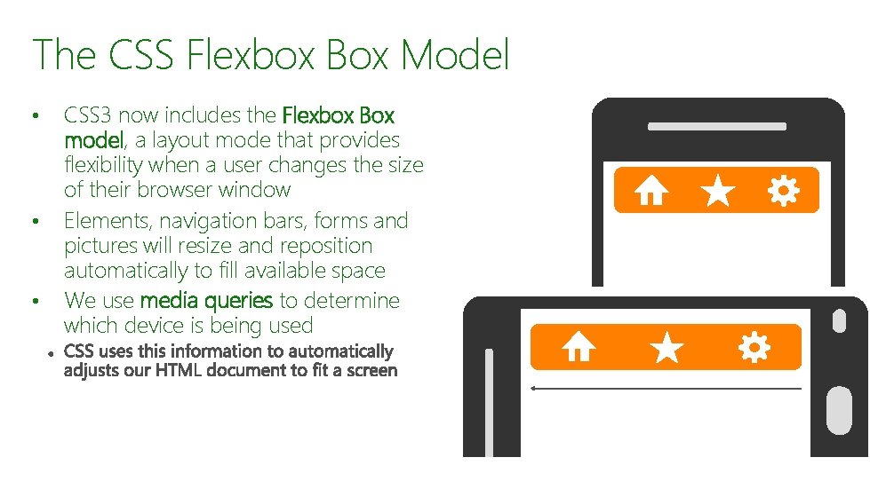 The CSS Flexbox Box Model • • • CSS 3 now includes the Flexbox The CSS Flexbox Box Model • • • CSS 3 now includes the Flexbox