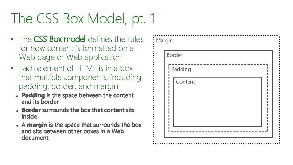 The CSS Box Model, pt. 1 • The CSS Box model defines the rules The CSS Box Model, pt. 1 • The CSS Box model defines the rules