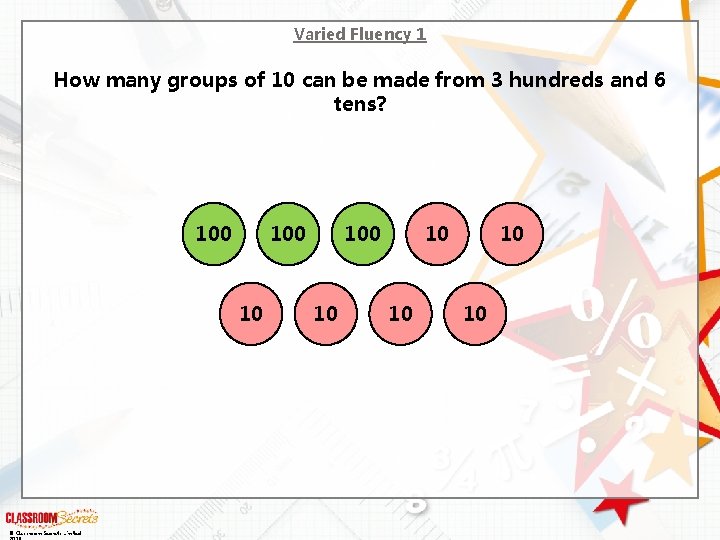 Varied Fluency 1 How many groups of 10 can be made from 3 hundreds