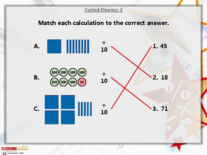 Varied Fluency 2 Match each calculation to the correct answer. A. B. C. ©