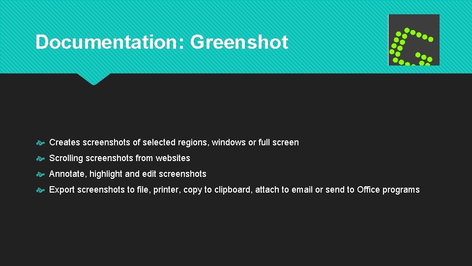 Documentation: Greenshot Creates screenshots of selected regions, windows or full screen Scrolling screenshots from