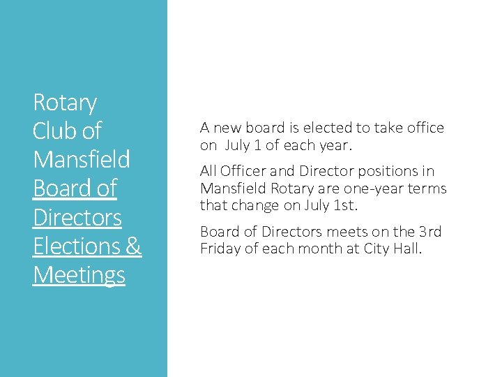 Rotary Club of Mansfield Board of Directors Elections & Meetings A new board is