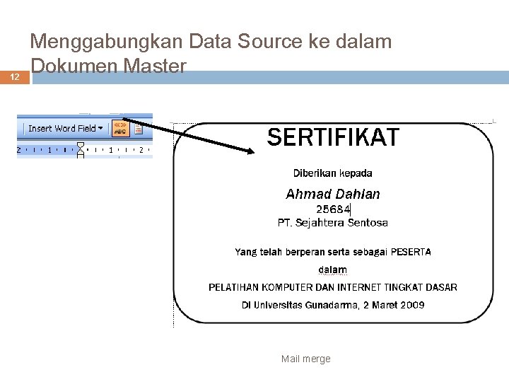 12 Menggabungkan Data Source ke dalam Dokumen Master Mail merge 