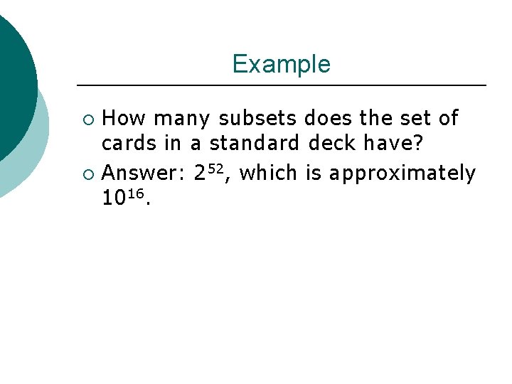 Example How many subsets does the set of cards in a standard deck have?