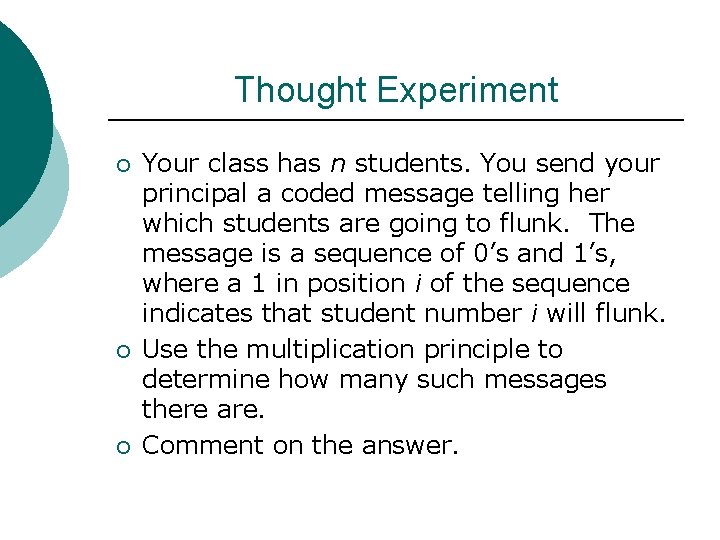 Thought Experiment ¡ ¡ ¡ Your class has n students. You send your principal Thought Experiment ¡ ¡ ¡ Your class has n students. You send your principal