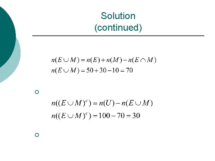 Solution (continued) ¡ ¡ 