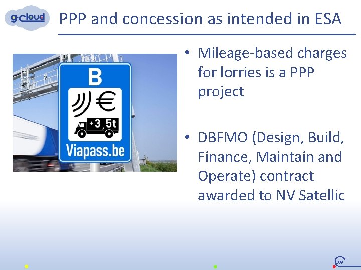 PPP and concession as intended in ESA • Mileage-based charges for lorries is a