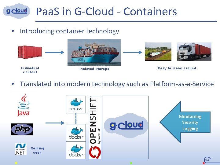 Paa. S in G-Cloud - Containers • Introducing container technology Individuele Individual inhoud content