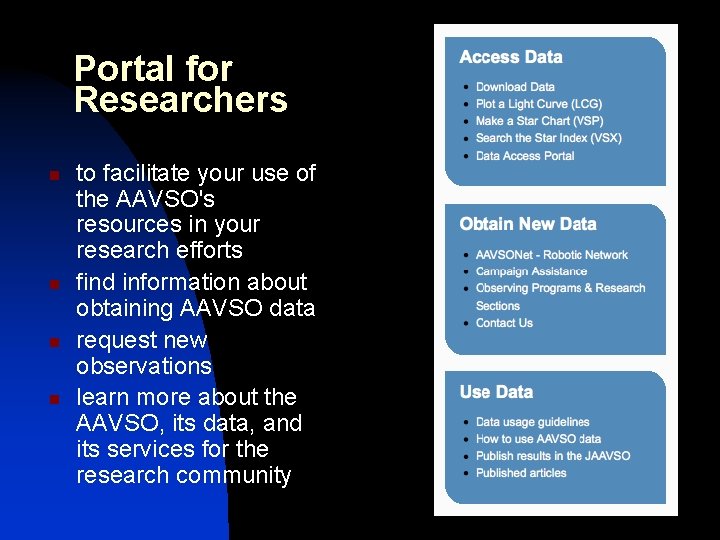 Portal for Researchers n n to facilitate your use of the AAVSO's resources in