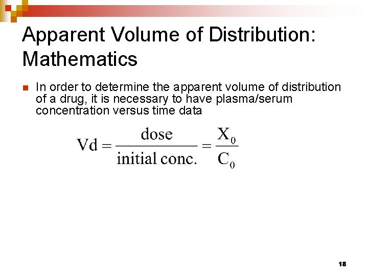 Apparent Volume of Distribution: Mathematics n In order to determine the apparent volume of
