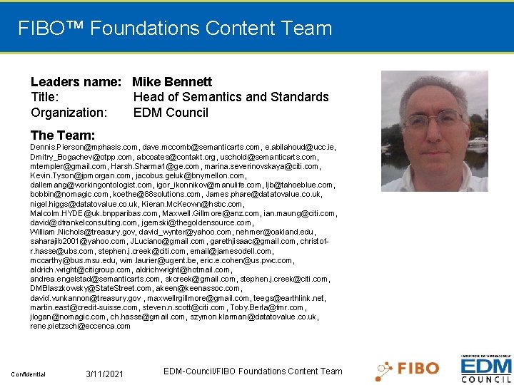 FIBO™ Foundations Content Team Leaders name: Mike Bennett Title: Head of Semantics and Standards