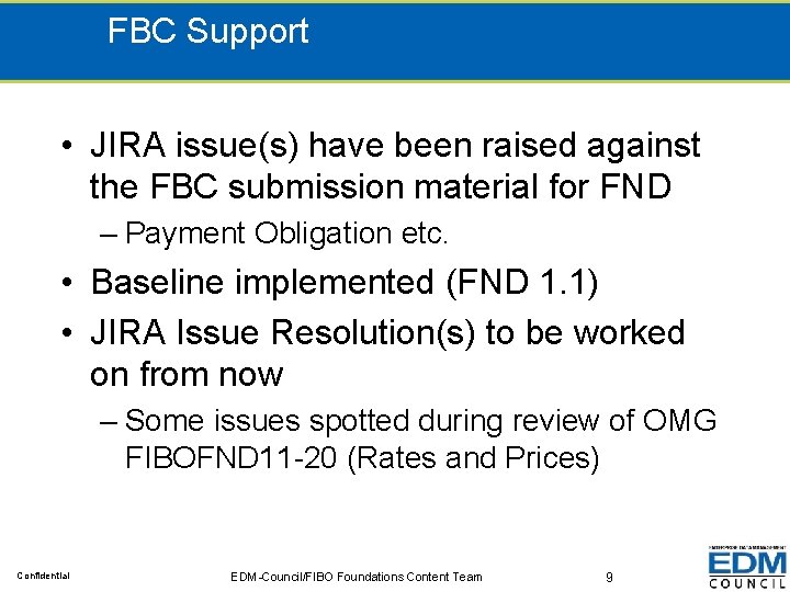 FBC Support • JIRA issue(s) have been raised against the FBC submission material for