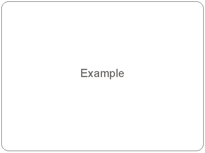 Example Example
