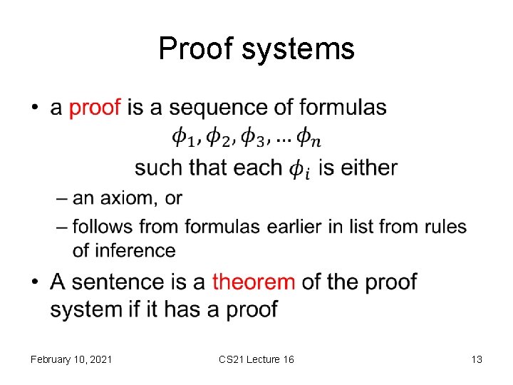 Proof systems • February 10, 2021 CS 21 Lecture 16 13 