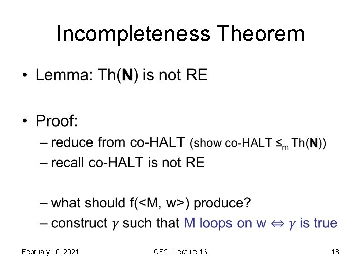 Incompleteness Theorem • February 10, 2021 CS 21 Lecture 16 18 