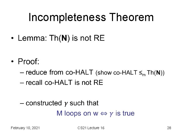 Incompleteness Theorem • February 10, 2021 CS 21 Lecture 16 28 