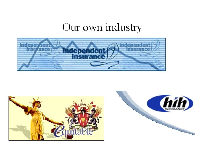 Our own industry 