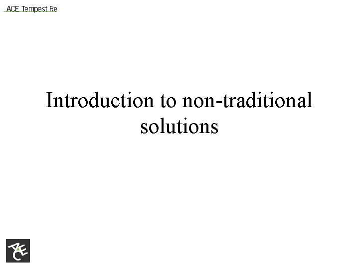 Introduction to non-traditional solutions 