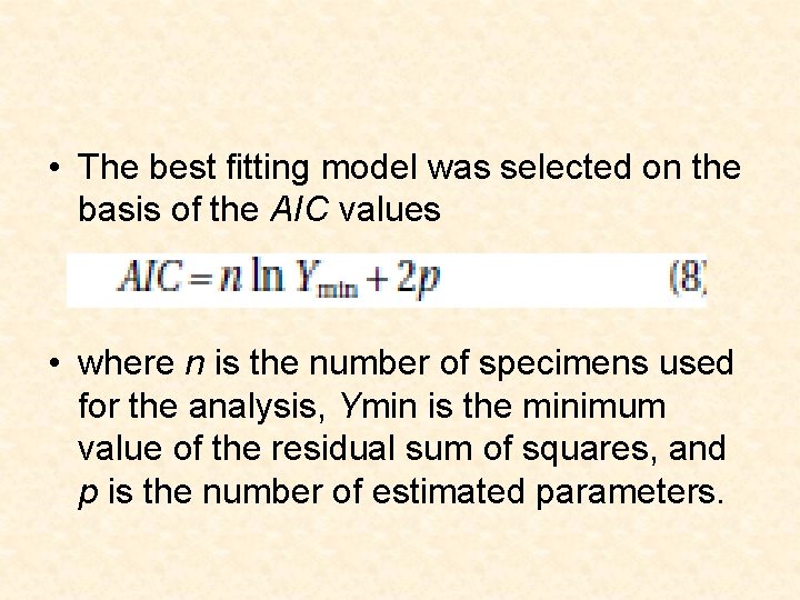  • The best fitting model was selected on the basis of the AIC