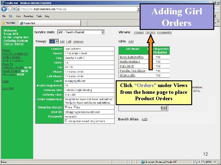 Adding Girl Orders Click “Orders” under Views from the home page to place Product