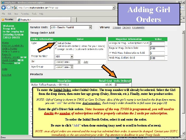 Adding Girl Orders To enter the Initial Order, select Initial Order. The troop number