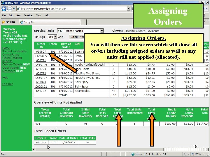 Assigning Orders. You will then see this screen which will show all orders including