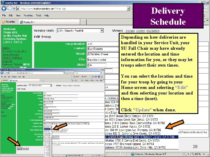 Delivery Schedule Depending on how deliveries are handled in your Service Unit, your SU